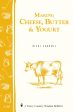 Storey’s Country Wisdom Bulletin: Making Cheese, Butter & Yogurt - by Ricki Carroll and Phyllis Hobson For Cheap